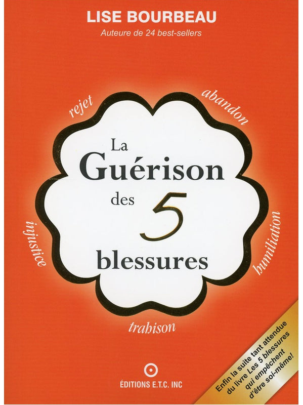 La guérison des 5 blessures - Lise Bourbeau