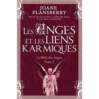 Les anges et les liens karmiques - Joane Flansberry