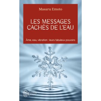 Les messages cachés de l'eau - Masaru Emoto